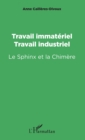 Image for Travail immateriel, travail industriel: Le Sphinx et la Chimere
