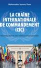 Image for La chaine internationale de commandement (CIC): Nouvelle theorie des relations internationales