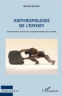 Image for Anthropologie de l&#39;effort: Experiences vecues et representation du monde