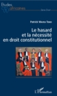Image for Le hasard et la necessite en droit constitutionnel