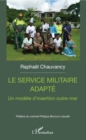 Image for Le service militaire adapte: Un modele d&#39;insertion outre-mer