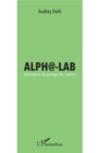 Image for Alpha-Lab: Laboratoire de partage des savoirs