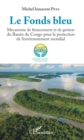 Image for Le Fonds bleu: Mecanisme de financement et de gestion du Bassin du Congo pour la protection de l&#39;environnement mondial