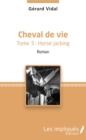 Image for Cheval de vie: Tome 3 : Horse Jacking - Roman