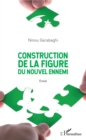 Image for Construction de la figure du nouvel ennemi: Essai