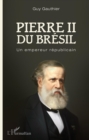 Image for Pierre II du Bresil: Un empereur republicain