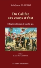 Image for Du Califat aux coups d&#39;Etat: L&#39;empire Ottoman de 1908 a 1913