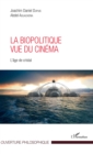 Image for La Biopolitique Vue Du Cinema: L&#39;age De Cristal