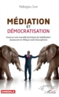 Image for Mediation et democratisation: Essai sur une nouvelle technique de stabilisation de pouvoir en Afrique noire francophone
