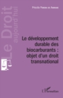 Image for Developpement durable des biocarburants : objet d&#39;un droit transnational