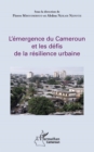 Image for L&#39;emergence du Cameroun et les defis de la resilience urbaine
