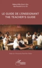 Image for Le guide de l&#39;enseignant: The Teacher&#39;s guide - ouvrage bilingue francais-anglais