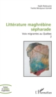Image for Litterature maghrebine sepharade: Voix migrantes au Quebec - Volume 2