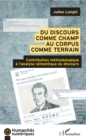 Image for Du discours comme champ au corpus comme terrain: Contribution methodologique a l&#39;analyse semantique du discours