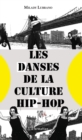 Image for Les danses de la culture hip-hop