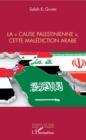 Image for La &amp;quote;cause palestinienne&amp;quote;, cette malediction arabe
