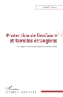 Image for Protection de l&#39;enfance et familles etrangeres: Un rapport socio-politique institutionnalise