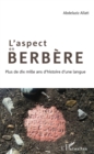 Image for L&#39;aspect en berbere: Plus de dix mille ans d&#39;histoire d&#39;une langue