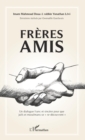 Image for Freres amis: Un dialogue franc et sincere pour que juifs et musulmans se &amp;quote;re-decouvrent&amp;quote;