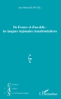 Image for De France et d&#39;au-dela : les langues regionales transfrontalieres