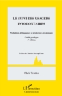 Image for Suivi Des Usagers Involontaires: Probation, Delinquance Et Protection Des Mineurs - Guide Pratique - 3E Edition