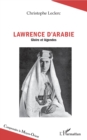 Image for Lawrence d&#39;Arabie: Gloires et legendes