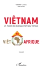 Image for Vietnam: Un modele de developpement pour l&#39;Afrique - Viet - Afrique