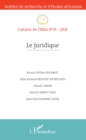 Image for Le juridique: Cahiers de l&#39;IREA n(deg)19 - 2018