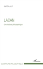 Image for Lacan: Une lecture philosophique