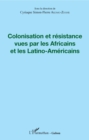 Image for Colonisation et resistance vues par les Africains et les Latino-Americains