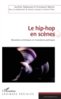Image for Le hip-hop en scenes: Mutations artistiques et innovations politiques