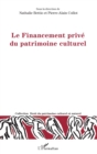 Image for Le Financement prive du patrimoine culturel