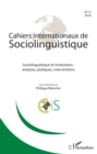 Image for Cahiers Internationaux de sociolinguistique n(deg)13: Sociolinguistique et institutions : analyses, pratiques, interventions