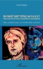 Image for Du Faust (art total) au F.A.U.S.T: (Forum des arts de l&#39;univers scientifique et technologique) - Mes combats pour un humanisme culturel