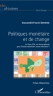 Image for Politiques monetaire et de change: Le franc CFA, un choix optimal pour l&#39;Union monetaire ouest-africaine ?