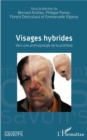 Image for Visages hybrides: Vers une anthropologie de la prothese