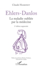 Image for Ehlers-Danlos: La maladie oubliee par la medecine