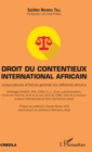 Image for Droit du contentieux international africain: Jurisprudences et theorie generale des differends africains