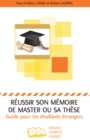 Image for Reussir Son Memoire De Master Ou Sa These: Guide Pour Les Etudiants Etrangers