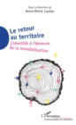 Image for Le Retour Au Territoire: L&#39;identite a L&#39;epreuve De La Mondialisation