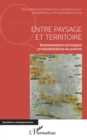 Image for Entre paysage et territoire: Representations de l&#39;espace et manifestations du pouvoir