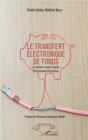 Image for Le transfert electronique de fonds: Le transfert rapide d&#39;argent et la monnaie electronique