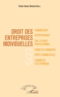 Image for Droit Des Entreprises Individuelles: Commercant / Entreprenant / Bail a Usage Professionnel / Fonds De Commerce / Vente Commerciale / Commerce Electronique