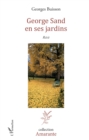 Image for George Sand En Ses Jardins: Recit