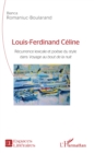 Image for Louis-Ferdinand Celine: Recurrence Lexicale Et Poesie Du Style Dans &quot;Voyage Au Bout De La Nuit&quot;