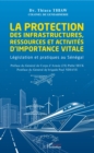 Image for La Protection Des Infrastructures, Ressources Et Activites D&#39;importance Vitale: Legislation Et Pratiques Au Senegal