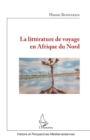 Image for La Litterature De Voyage En Afrique Du Nord