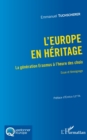 Image for L&#39;Europe En Heritage: La Generation Erasmus a L&#39;heure Des Choix - Essai Et Temoignage