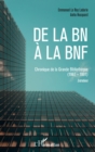 Image for De La BN a La BNF: Chroniques De La Grande Bibliotheque (1987-1991) - Entretiens
