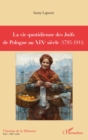 Image for La Vie Quotidienne Des Juifs De Pologne Au XIXe Siecle: (1795-1914)